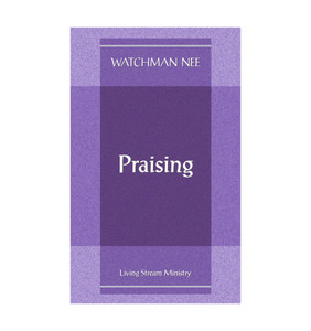 Praising by Watchman Nee