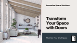 Design Inspiration for Small Spaces: Why Sliding, Pocket, and Bifold Doors are Game-Changers!