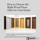 How to Choose the Right Wood Door Style for Your Home
