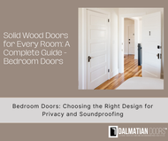 Bedroom Doors - Choosing the Right Design for Privacy and Soundproofing