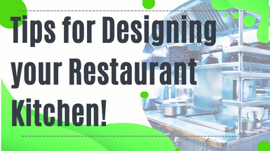 Tips for Designing your Restaurant Kitchen