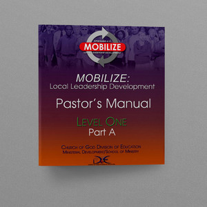 Mobilize: Local Leadership Development - Level 1 (Part A) Pastor's Notebook