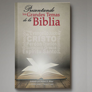 Presentando los Grandes Temas de la Biblia Libro de Texto