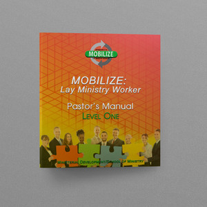 Mobilize: Lay Ministry Worker - Level 1 Pastor's Notebook Mobilize: Lay Ministry Worker - Level 1 Pastor's Notebook