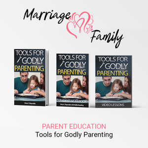 Parent Education: Tools for Godly Parenting