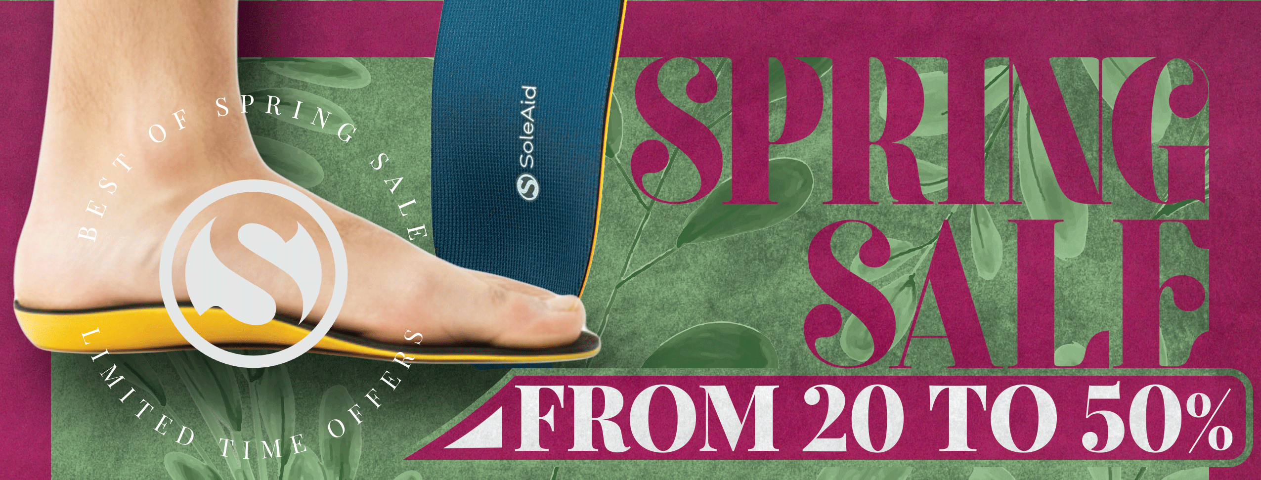SoleAid Spring Sale! 20-50% Off Site Wide. Insoles, Arch Supports, Shoe Modifiers, Post-Op Footwear, and More. Discounts at Checkout!
