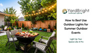 How to Best Use Outdoor Lights for Summer Outdoor Events