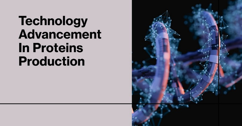 Technology Advancement in Proteins Production