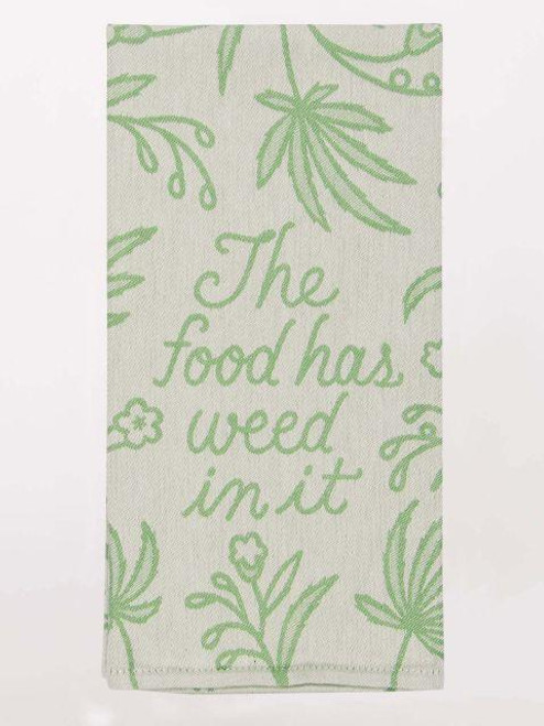 The Food Has Weed In It Dish Towel The Food Has Weed In It Dish Towel