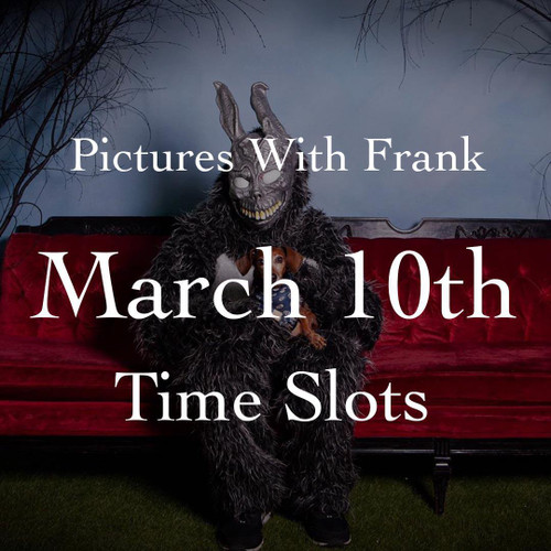 Pictures With Frank 2024 March 10th Time Slots