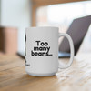 Bean Mood Swing – Need Beans, Too Many Beans mug on a wooden table in a cozy workspace.