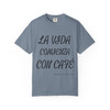La Vida Comienza Con Café tee - bold Spanish script reading Life begins with coffee - front print on stone blue ring-spun cotton by Coo Coos Coffee Florida Brew Crew
