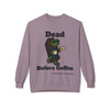 Dead Before Coffee Fleece Crewneck Sweatshirt