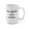 Como En Casa mug right side showing Un cafecito cura el alma in Pacifico script espresso brown - Puerto Rican coffee mug Steeping the Soul 15oz