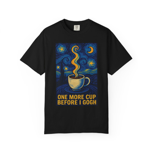 One More Cup Before I Gogh – Artist’s Blend Tee in Black by Coo Coo’s Coffee, striking coffee and art inspired graphic t-shirt.