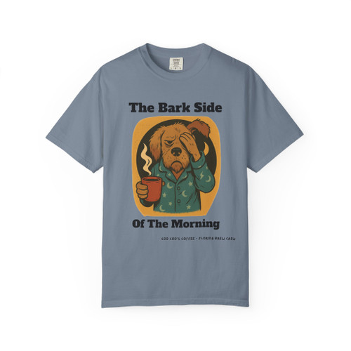 The Bark Side of The Morning Tee