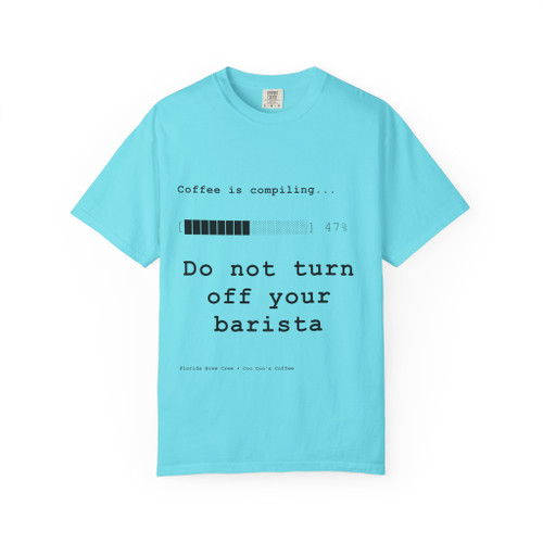 Do Not Turn Off Your Barista Tee