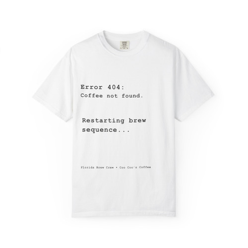 Error 404: Coffee Not Found Tee
