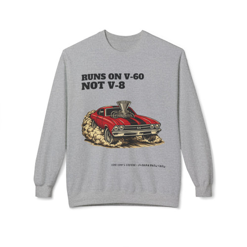 Runs On V-60 Not V-8 Fleece Crewneck Sweatshirt