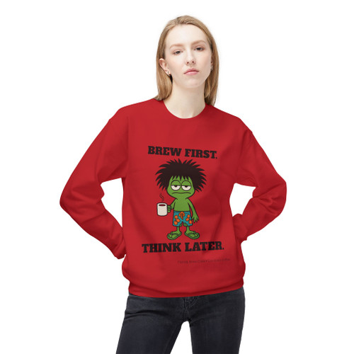 Brew First Think Later Fleece Crewneck Sweatshirt