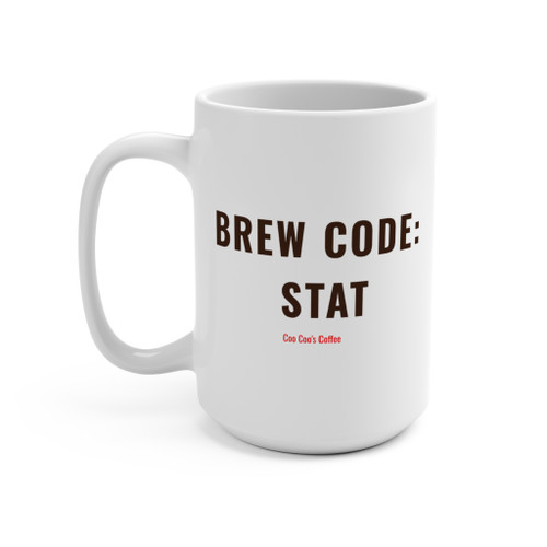 Brew Code Stat nurse mug text side showing Brew Code Stat in bold espresso brown with Coo Coos Coffee in red - funny nurse gift 15oz ceramic