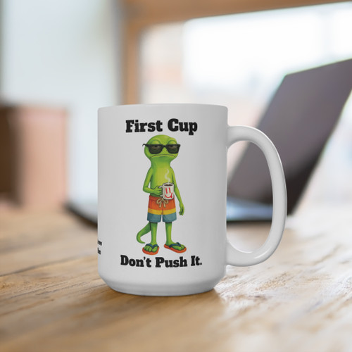First Cup Don't Push It Mug 15oz
