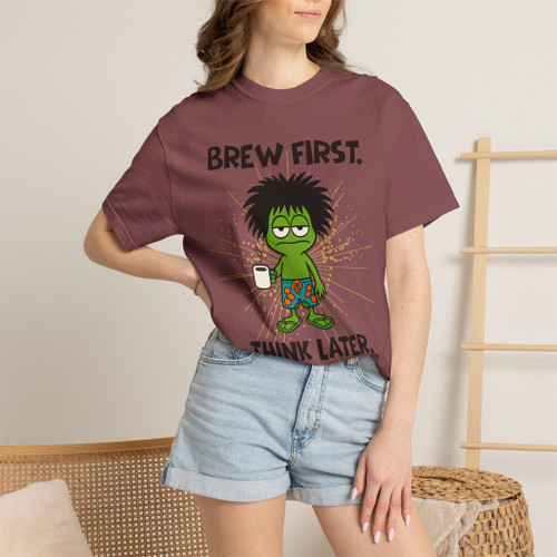 Brew First Think Later T-shirt