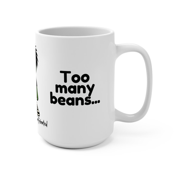Coffee mug side view showing bold black text ‘Too many beans…’ on a white background.