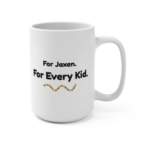 15oz white mug with “For Jaxen. For Every Kid.” text and a colorful bravery bead wave by Coo Coo’s Coffee