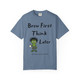 Brew First, Think Later – Bert’s Morning Motto Tee by Coo Coo’s Coffee in blue jean, relaxed-fit coffee lover’s t-shirt.
