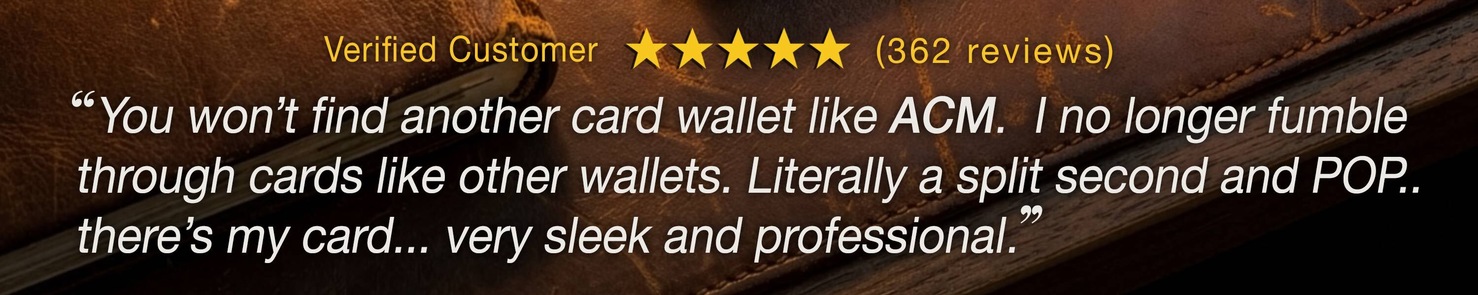 Verified customer testimonial about the ACM wallet experience