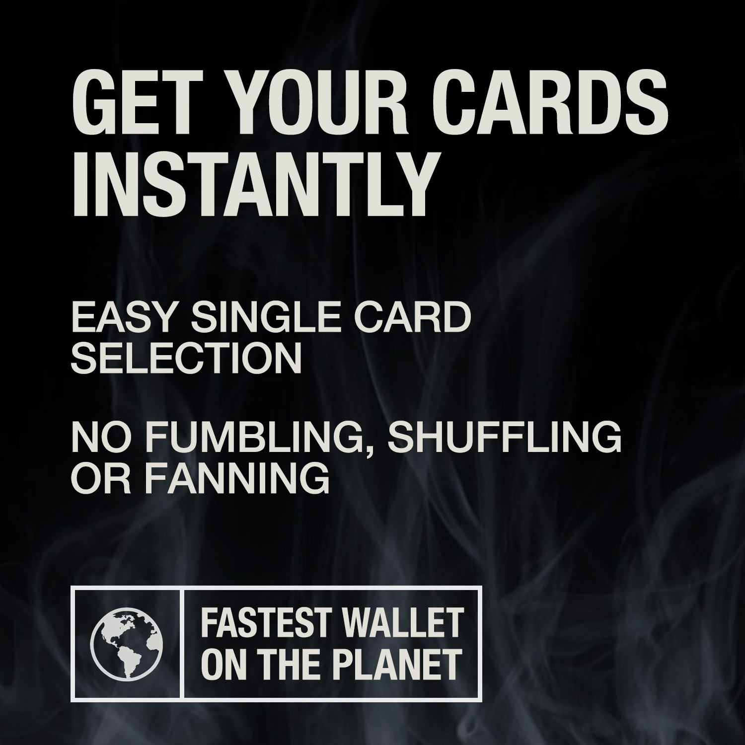 Get just the card you need instantly. Individual card selection with organized daily carry.