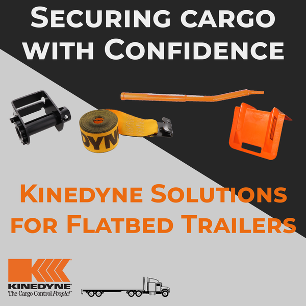 Securing Cargo with Confidence: Kinedyne Solutions for Flatbed Trailers