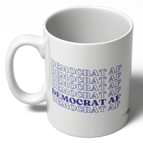 Democrat AF (11oz Ceramic Mug) Democrat AF (11oz Ceramic Mug)
