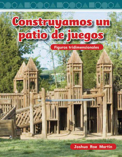 Construyamos un patio de juegos (Building a Playground-Spanish) 3-D shapes-Grade 2 Math 191592