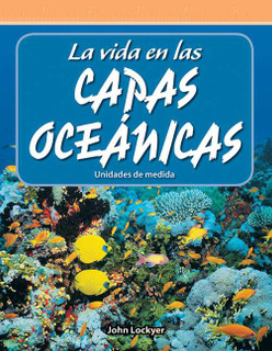 La vida en las capas ocecas (Life in the Ocean Layers-Spanish Version) Units of Measurement 191662