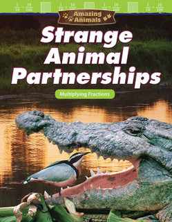Amazing Animals: Strange Animal Partnerships: Multiplying Fractions 191766