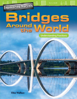 Engineering Marvels: Bridges Around the World: Understanding Fractions 191780 Engineering Marvels: Bridges Around the World: Understanding Fractions 191780