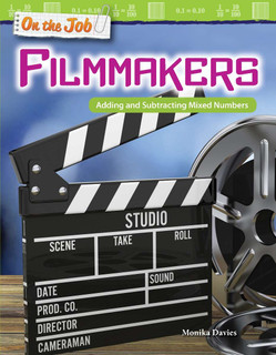 On the Job: Filmmakers: Adding and Subtracting Mixed Numbers 191790