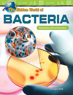 The Hidden World of Bacteria: Multiplying Mixed Numbers-Grade 5 191796