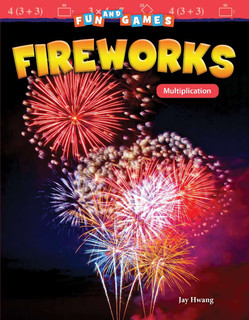 Fun and Games: Fireworks: Multiplication-Grade 5 191804