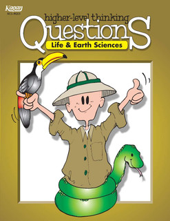 Life & Earth Science Higher-Level Thinking Questions (Grades 3-8) 195710 Life & Earth Science Higher-Level Thinking Questions (Grades 3-8) 195710