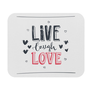 Inspirational Live Laugh Love Mouse Pad Inspirational Live Laugh Love Mouse Pad