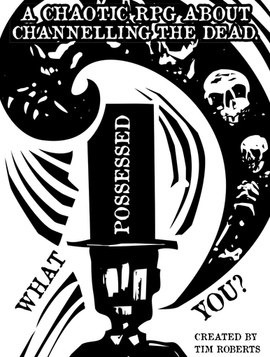 What Possessed You? RPG Rulebook