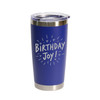 'Birthday Joy', Stainless Steel Tumbler, 20 Oz., Choose Your Color, Made4You