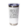 Proud Long Islander', Stainless Steel Tumbler, 20 Oz., Choose Your Color, Made4You