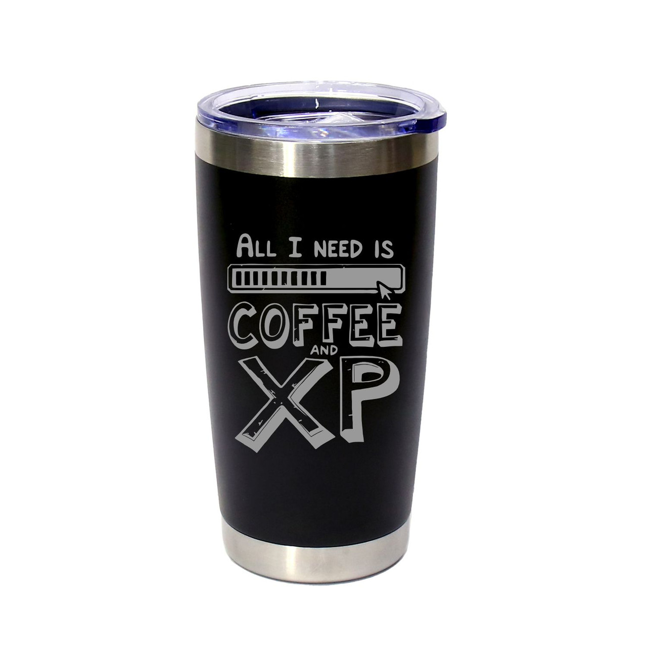 'All I need Is Coffee And XP', Stainless Steel Tumbler, 20 Oz., Choose Your Color, Made4You