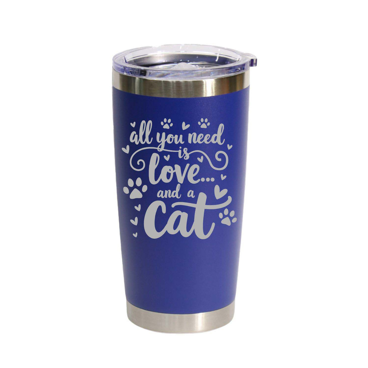 'All You Need Is Love… And A Cat', Stainless Steel Tumbler, 20 Oz., Choose Your Color, Made4You