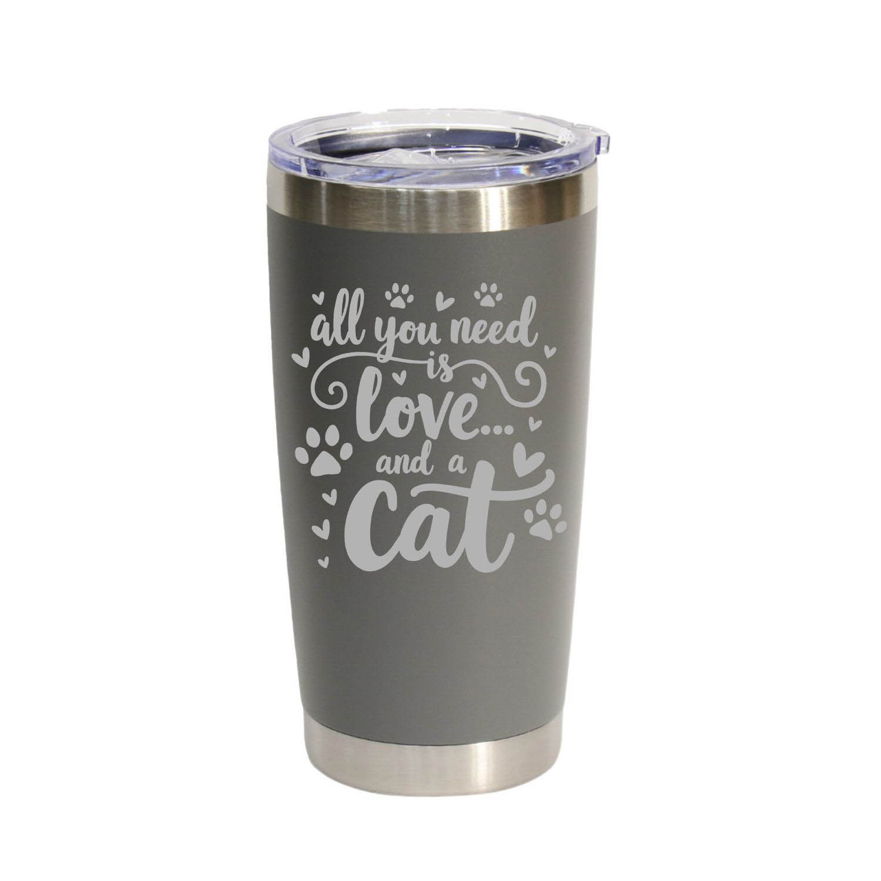 'All You Need Is Love… And A Cat', Stainless Steel Tumbler, 20 Oz., Choose Your Color, Made4You