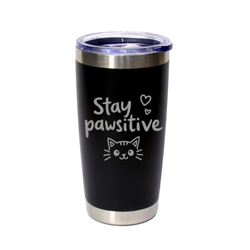 'Stay Pawsitive', Stainless Steel Tumbler, 20 Oz., Choose Your Color, Made4You